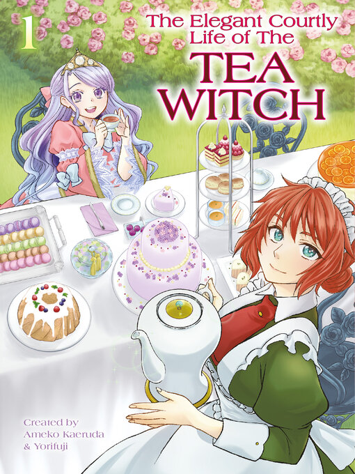 Title details for The Elegant Courtly Life of the Tea Witch, Volume 1 by Ameko Kaerudo - Available
